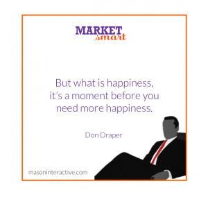 ... weeks will be devoted to marketing quotes pulled from the show