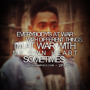 At War With My Own Heart 2pac Quote Graphic