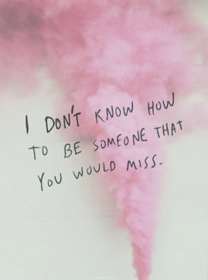 Do you miss me?