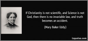 If Christianity is not scientific, and Science is not God, then there ...