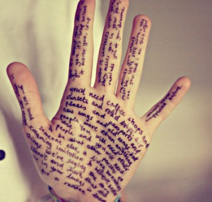 thinking about writing my poems on my hands or other body parts ...