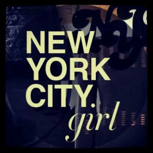 New York City Quotes And Sayings New york city girl