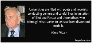 Universities are filled with poets and novelists conducting demure and ...