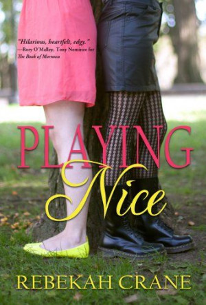 Free Kindle Book For A Limited Time : Playing Nice by Rebekah Crane