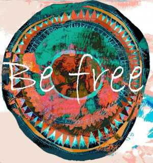 be free, colorful, free, hippie, quote, quotes, text