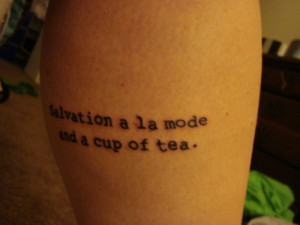 ... is my 4th and by far my most meaningful tattoo. The quote itself is a