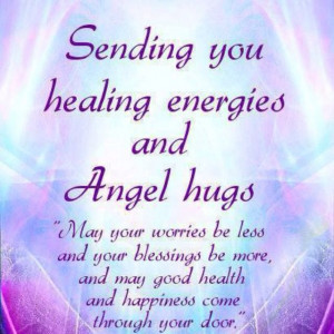 Quote #418 - Sending you healing energies & Angel hugs. 