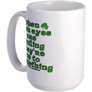 Irish Sayings Coffee Mugs Irish Sayings Travel Mugs