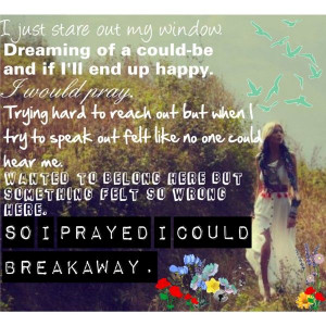 Breakaway- Kelly Clarkson.