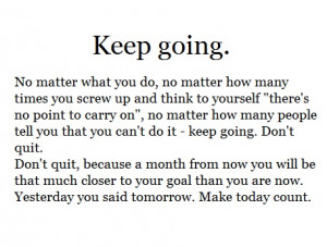 Motivational quote. Make today count! (: