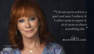 ... Master Class)Oprah Master Class, Reba Mcentire Quotes, Country Music