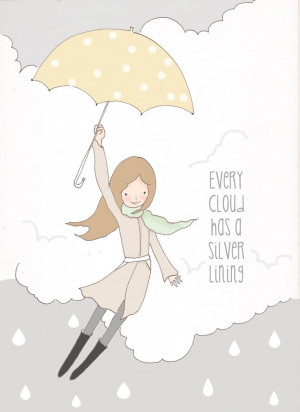 every cloud has a silver lining quotes | Every Cloud has a Silver ...