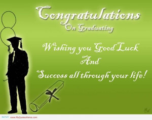 Graduation Quotes~Congratulations On Graduating ”Wishing You ‘Good ...