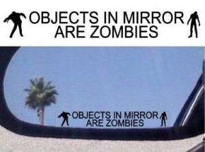 in Mirror Are Zombies - Decals Stickers - For Fans of the Walking Dead ...