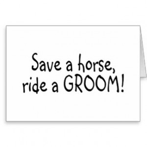 Save a Horse Ride a Groom Greeting Card