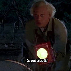 Great Scott!” by Doc Emmett Brown