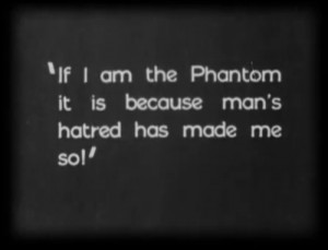 This is a quote from the 1925 Phantom of the Opera film.