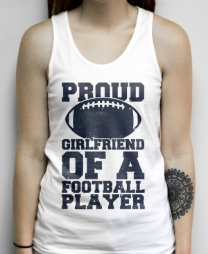 Proud Girlfriend of a Football Player on a White Unisex Tank Top ...
