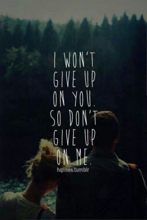 won t give up on you