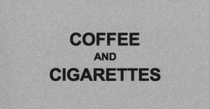and, cigarettes, coffee