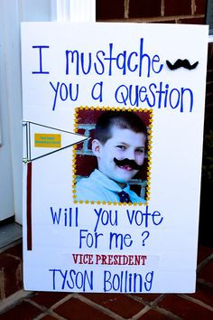 Mustache You A Question? Will You Vote For Me? - Student Council ...
