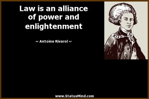 ... of power and enlightenment - Antoine Rivarol Quotes - StatusMind.com