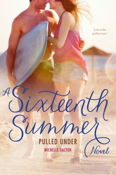 YA Review: Pulled Under: A Sixteenth Summer Novel by Michelle Dalton ...