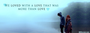 Love More Than Love Facebook Cover