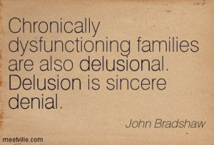 john bradshaw quotes | John Bradshaw : Chronically dysfunctioning ...