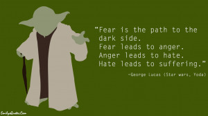 Fear Is The Path To The Dark Side - Anger Quote