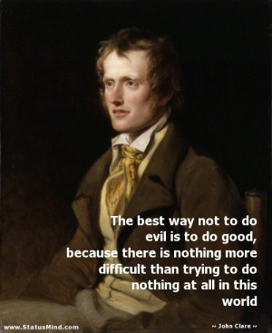 ... do nothing at all in this world - John Clare Quotes - StatusMind.com