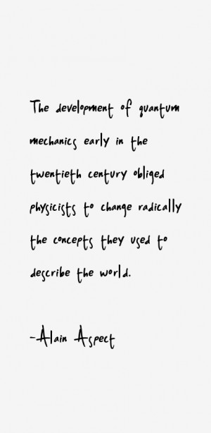 most famous Alain Aspect quotes and sayings (physicist).