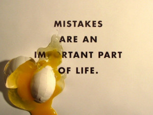 Don’t Fear Mistakes – by Gary Ellis