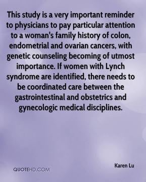 to physicians to pay particular attention to a woman's family history ...