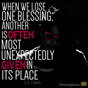 Lewis Quote – 4 Ways Losing A Blessing Gains A Better One