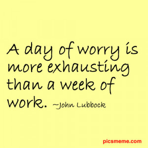 Letting Go of Worry: Worry Quotes, Sayings and Proverbs To Help You