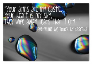 Everytime We Touch - Cascada Song Quote photo ...