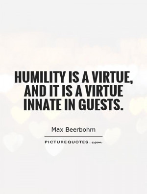 ... is a virtue, and it is a virtue innate in guests. Picture Quote #1