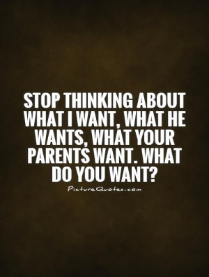 What Do You Want Quotes