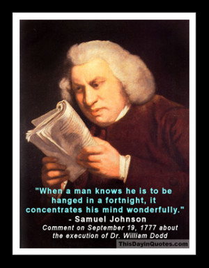 uttered by British writer, lexicographer and wit Samuel Johnson ...