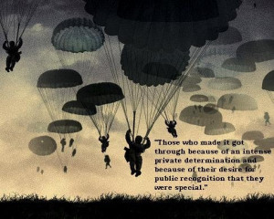 Quote made by Stephen E. Ambrose, writer of Band of Brothers.