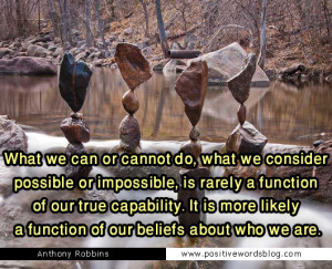 What we can or cannot do, what we consider possibleor impossible, is ...
