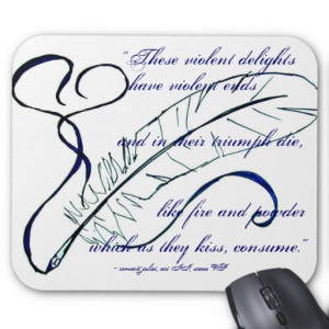 Romeo and Juliet quote Mouse Pads