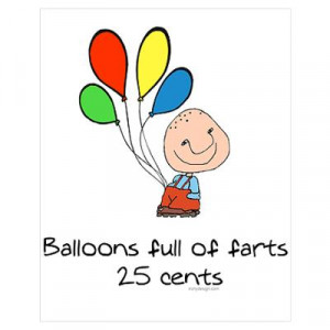 Balloons full of farts.. Poster