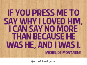 Picture Quotes From Michel De Montaigne - QuotePixel