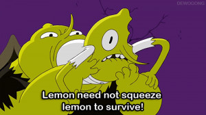 Lemon need not squeeze lemon to survive!