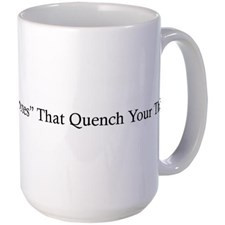 Mugables Quotes Quench Thirst Aahhh Coffee Mugs