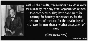 trade-unions have done more for humanity than any other organization ...