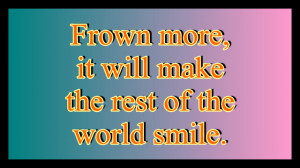 Frown quote #2