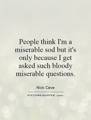 Miserable People Quotes